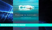 GET PDF  Rowing to Latitude: Journeys Along the Arctic s Edge  GET PDF