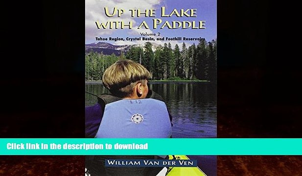 FAVORITE BOOK Up the Lake With a Paddle - Canoe and Kayak Guide - Tahoe Region, Crystal Basin,