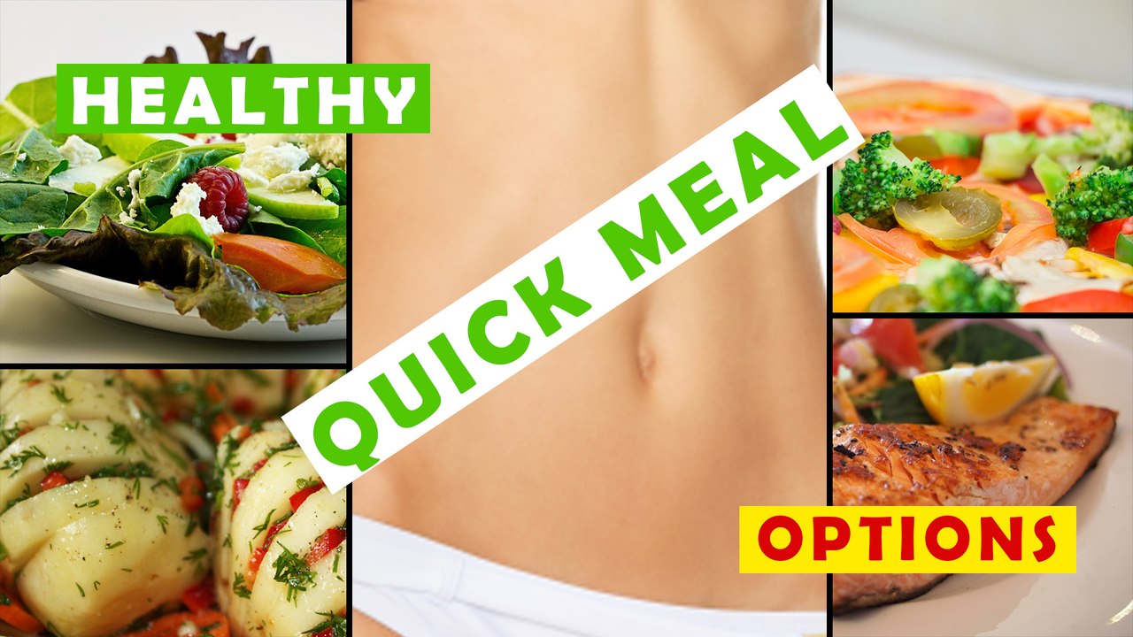 Healthy Quick Meal Options