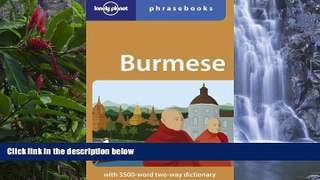 Big Deals  Lonely Planet Burmese Phrasebook (Lonely Planet Phrasebook: Burmese)  Full Read Most