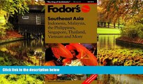Must Have  Southeast Asia: Indonesia, Malaysia, the Philippines, Singapore, Thailand, Vietnam and