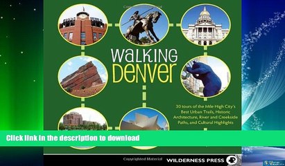 FAVORITE BOOK  Walking Denver: 30 Tours of the Mile-High Cityâ€™s Best Urban Trails, Historic