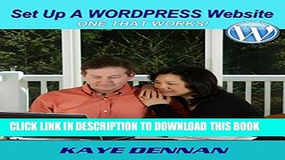 [PDF] Set Up A Wordpress Website: One That Works (Home Based Business) Popular Online