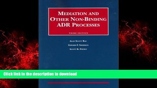 FAVORIT BOOK Mediation and Other Non-Binding ADR Processes (University Casebook Series) FREE BOOK