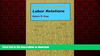 FAVORIT BOOK Air Transport Labor Relations (Southern Illinois University Press Series in Aviation