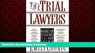 EBOOK ONLINE The Trial Lawyers: The Nation s Top Litigators Tell How They Win READ NOW PDF ONLINE