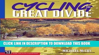 [PDF] Cycling the Great Divide: From Canada to Mexico on America s Premier Long Distance Mountain