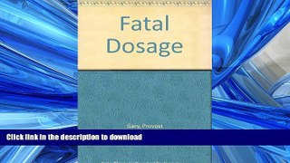 READ ONLINE Fatal Dosage FREE BOOK ONLINE