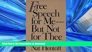 FAVORIT BOOK Free Speech for Me--But Not for Thee: How the American Left and Right Relentlessly
