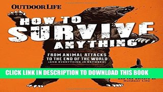 [PDF] How to Survive Anything: From Animal Attacks to the End of the World (and everything in