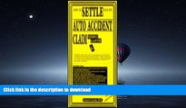 EBOOK ONLINE How to Settle Your Own Auto Accident Claim Without a Lawyer FREE BOOK ONLINE