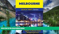 READ FULL  Melbourne Travel Guide (Quick Trips Series): Sights, Culture, Food, Shopping   Fun