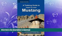 READ  A Trekking Guide to Mustang: Upper   Lower Mustang (Himalayan Travel Guides) FULL ONLINE