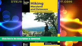 READ BOOK  Hiking Maryland and Delaware: A Guide To The States  Greatest Day Hiking Adventures