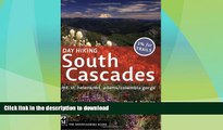 READ BOOK  Day Hiking, South Cascades: Mt. St. Helens / Mt. Adams / Columbia Gorge (Done in a
