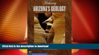 FAVORITE BOOK  Hiking Arizona s Geology (Hiking Geology) FULL ONLINE