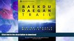 FAVORITE BOOK  Baekdu Daegan Trail: Hiking Korea s Mountain Spine (Seoul Selection Guides)  BOOK