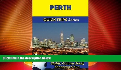 Big Deals  Perth Travel Guide (Quick Trips Series): Sights, Culture, Food, Shopping   Fun  Best