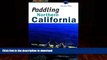 READ BOOK  Paddling Northern California (Regional Paddling Series) FULL ONLINE