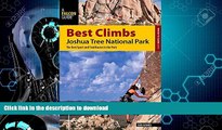 READ BOOK  Best Climbs Joshua Tree National Park: The Best Sport And Trad Routes In The Park