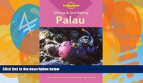 Books to Read  Palau (Lonely Planet Diving   Snorkeling Great Barrier Reef)  Full Ebooks Most Wanted