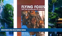 Books to Read  Flying Foxes : Fruit and Blossom Bats of Australia  Best Seller Books Most Wanted