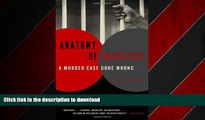 READ PDF Anatomy of Injustice: A Murder Case Gone Wrong READ NOW PDF ONLINE