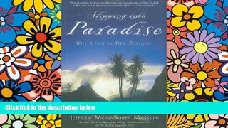 Must Have  Slipping into Paradise: Why I Live in New Zealand  READ Ebook Full Ebook