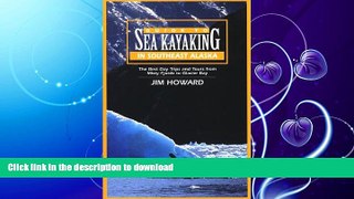 FAVORITE BOOK  Guide to Sea Kayaking in Southeast Alaska: The Best Dya Trips and Tours from Misty