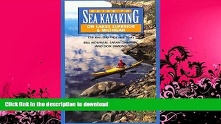 READ BOOK  Guide to Sea Kayaking on Lakes Superior and Michigan: The Best Day Trips and Tours