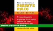 READ ONLINE Notes and Comments on Robert s Rules, Fourth Edition READ NOW PDF ONLINE