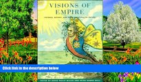 Must Have PDF  Visions of Empire: Voyages, Botany, and Representations of Nature  Full Read Best