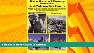 READ  Hiking, Climbing   Exploring Western Utah s Jack Watson s Ibex Country : The Life Stories