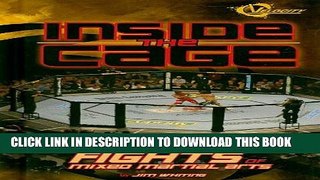 [DOWNLOAD] P[PDF] FREE Inside the Cage: The Greatest Fights of Mixed Martial Arts (The World of
