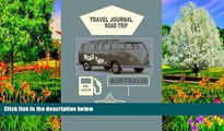 Big Deals  Travel journal road trip Australia: Notebook diary. Travel planner Australia. Road trip
