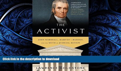 FAVORIT BOOK The Activist: John Marshall, Marbury v. Madison, and the Myth of Judicial Review READ