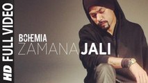 Zamana Jali (Full Video) BOHEMIA | Skull & Bones | New Punjabi Song 2016 HD