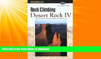 EBOOK ONLINE  Rock Climbing Desert Rock IV: The Colorado Plateau Backcountry: Utah (Regional Rock