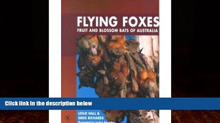 Big Deals  Flying Foxes : Fruit and Blossom Bats of Australia  Full Ebooks Most Wanted