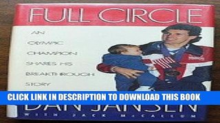 [DOWNLOAD] PDF BOOK Full Circle:: An Olympic Champion Shares His Breakthrough Story New