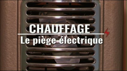 Chauffage, Le Piège Electrique [HD]