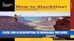 [DOWNLOAD] PDF BOOK How to Slackline!: A Comprehensive Guide To Rigging And Walking Techniques