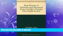 FAVORITE BOOK  Shipwrecks of Delaware and Maryland (Gary Gentile s Popular Dive Guide Series)