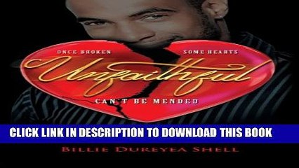 [PDF] FREE Unfaithful: Once Broken Some Hearts Can t Be Mended a Novel [Read] Full Ebook