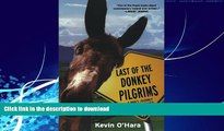 FAVORITE BOOK  Last of the Donkey Pilgrims  PDF ONLINE
