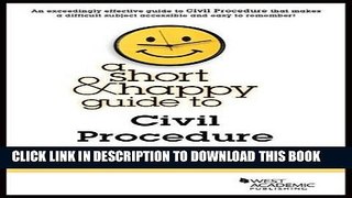 [PDF] A Short and Happy Guide to Civil Procedure (Short and Happy Series) Popular Online[PDF] A