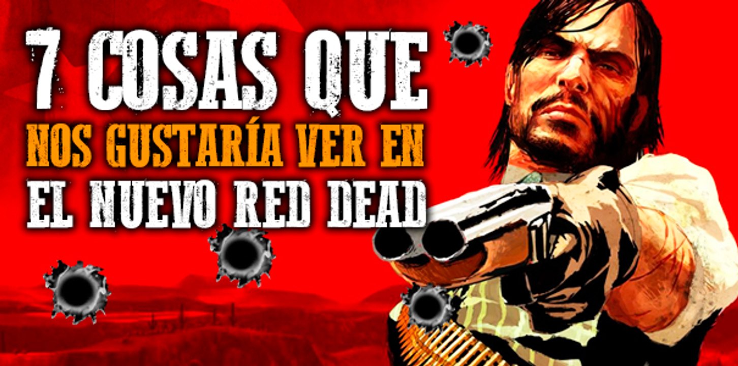 7 Deseos para el nuevo Red Dead Redemption 2