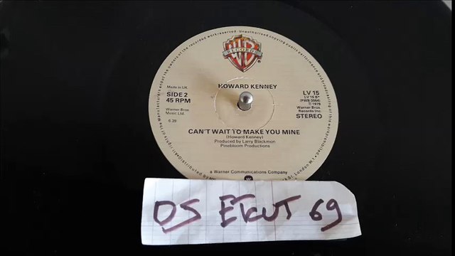 HOWARD KENNEY-CAN'T WAIT TO MAKE YOU MINE(RIP ETCUT)WB REC 78