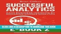 [PDF] Successful Analytics ebook 2: Gain Business Insights By Managing Google Analytics Full Online