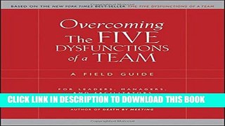 [PDF] Overcoming the Five Dysfunctions of a Team: A Field Guide for Leaders, Managers, and